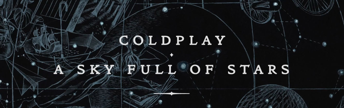 Coldplay - "A Sky Full Of Stars"